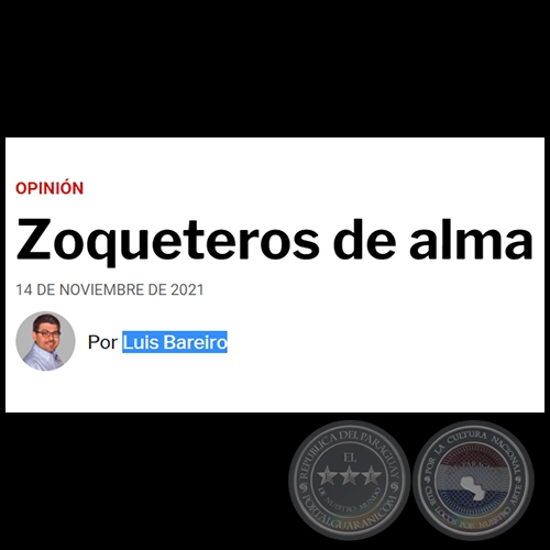 ZOQUETEROS DE ALMA - Por LUIS BAREIRO - Domingo, 14 de Noviembre de 2021